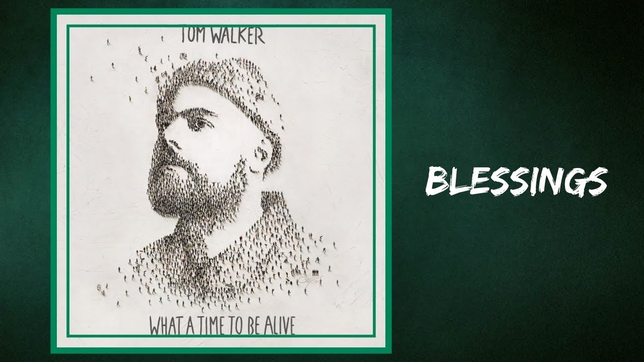 Tom Walker What A Time To Be Alive Download